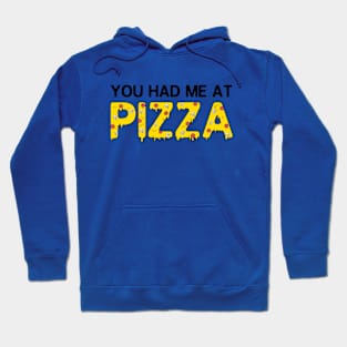 Funny Pizza Phrase Hoodie